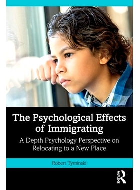 预订 The Psychological Effects of Immigrating: A Depth Psychology Perspective on Relocating to a New Place 移民的心理影