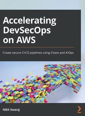 [预订]Accelerating DevSecOps on AWS 9781803248608