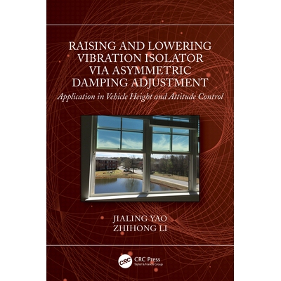 预订 Raising and Lowering Vibration Isolator via Asymmetric Damping Adjustment Application in Vehicle Height and Attitud