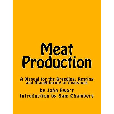 预订 Meat Production: A Manual for the Breeding, Rearing and Slaughtering of Livestock: 9781977557766