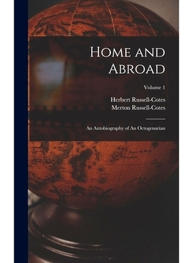 预订 Home and Abroad: An Autobiography of An Octogenarian; Volume 1: 9781016420075