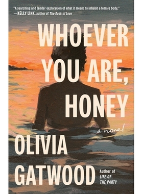 预订 Whoever You Are, Honey: A Novel 无论你是谁，亲爱的: 9780593230466