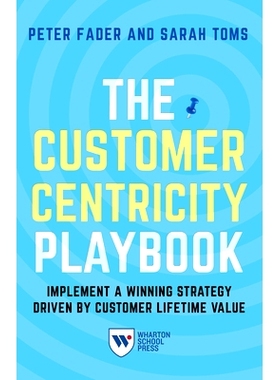 预订 The Customer Centricity Playbook: Implement a Winning Strategy Driven by Customer Lifetime Value: 9781613631416