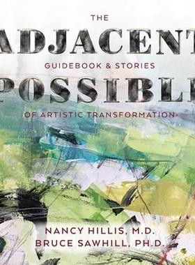 [预订]The Adjacent Possible: Guidebook & Stories Of Artistic Transformation 9781955028042