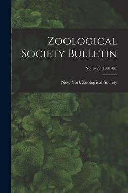 [预订]Zoological Society Bulletin; *-23 (1901-06) 9781013894930