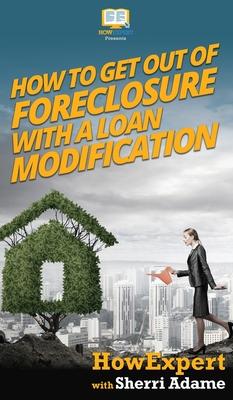[预订]How to Get Out of Foreclosure with a Loan Modification 9781647580728