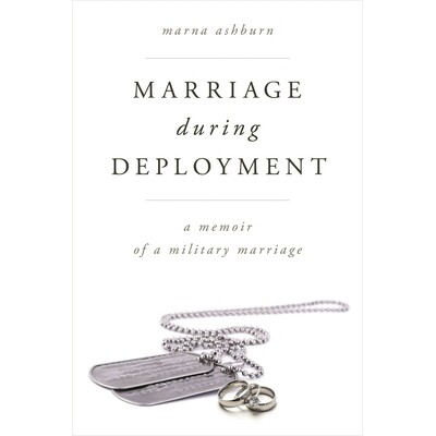 预订 Marriage During Deployment: A Memoir of a Military Marriage 部署期间的婚姻：军事婚姻的回忆录: 9781442262652