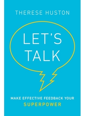 预订 Let’s Talk: Make Effective Feedback Your Superpower 聊聊：有效反馈您的超级能力: 9780593086629
