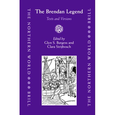 预订 The Brendan Legend: Texts and Versions 布伦丹故事集：文本与版本: 9789004152472