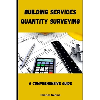 预订 Building Services Quantity Surveying: A Comprehensive Guide: 9798320746883