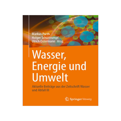 预订 Wasser, Energie Und Umwelt: Aktuelle Beiträge Aus Der Zeitschrift Wasser Und Abfall III