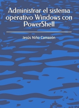 预订 Administrar el sistema operativo Windows con PowerShell: 9798325459047