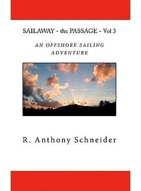 预订 SAILAWAY - the PASSAGE - Vol 3: An OFFSHORE SAILING ADVENTURE: 9781452873268