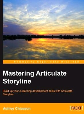 预订 Mastering Articulate Storyline 掌握清晰的故事情节: 9781783550913