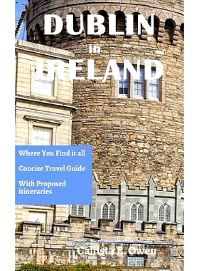 预订 Dublin in Ireland: Where You Find It All Concise Travel Guide with Proposed Itineraries: 9781791950064