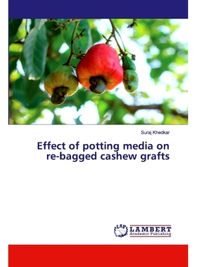 预订 Effect of potting media on re-bagged cashew grafts: 9786200539618
