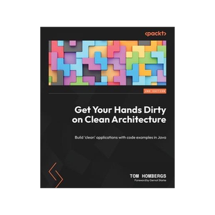 [预订]Get Your Hands Dirty on Clean Architecture: Build ’clean’ applications with code examples in Jav 9781805128373