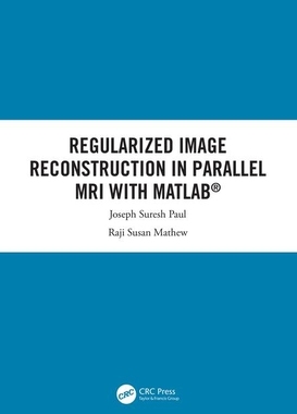 【预订】Regularized Image Reconstruction in Parallel MRI with MATLAB