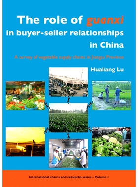 预订 The role of Guanxi in buyer-seller relationships in China: A survey of vegetable supply chains in Jiangsu Province