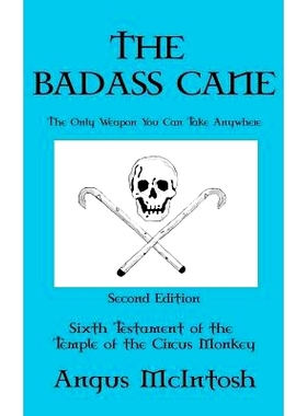 预订 The BadAss Cane: The Only Weapon You Can Take Anywhere: 9781979259552