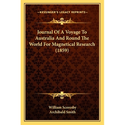 预订 Journal Of A Voyage To Australia And Round The World For Magnetical Research (1859): 9781166201586