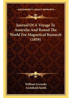 预订 Journal Of A Voyage To Australia And Round The World For Magnetical Research (1859): 9781166201586