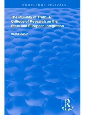 预订 The Plurality of Truth: A Critique of Research on the State and European Integration 真理的多重性：对国家与欧洲一体