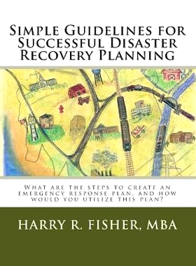 预订 Simple Guidelines for Successful Disaster Recovery Planning: What are the steps to create an emergency response pla