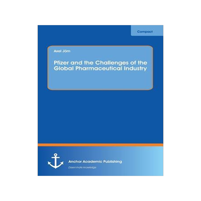 [预订]Pfizer and the Challenges of the Global Pharmaceutical Industry 9783960670063