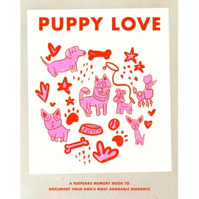 预订 Puppy Love: A Keepsake Memory Book to Document Your Dog’s Most Adorable Moments: 9781950968466