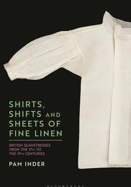 [预订]Shirts, Shifts and Sheets of Fine Linen: British Seamstresses from the 17th to the 19th Centuries 9781350252967