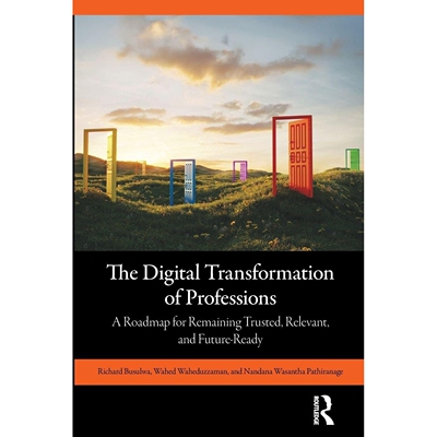 预订 The Digital Transformation of Professions A Roadmap for Remaining Trusted, Relevant, and Future-Ready 职业数字化转