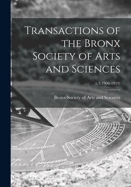 [预订]Transactions of the Bronx Society of Arts and Sciences; v.1(1906-1919) 9781014057747