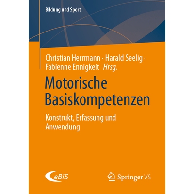 预订 Motorische Basiskompetenzen: Konstrukt, Erfassung und Anwendung: 9783658457587