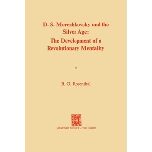 and Age Dmitri Merezhkovsky Revolutionary 9789401183536 预订 the Sergeevich Development The Silver Mentality