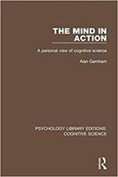 【预售】The Mind in Action: A Personal View of Cognitive Science