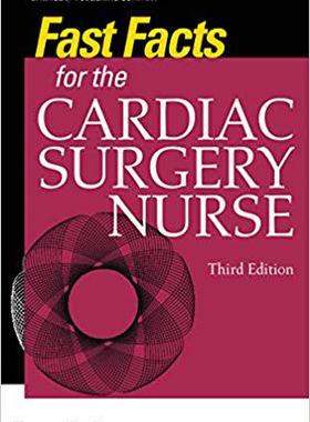 【预售】Fast Facts for the Cardiac Surgery Nurse, Third Edition: Caring for Cardiac Surgery Patients