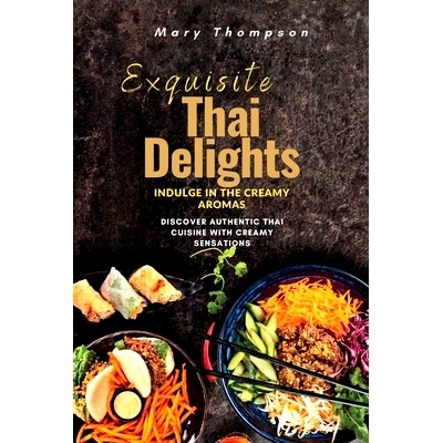 预订 Exquisite Thai Delights: Discover Authentic Thai Cuisine with Creamy Sensations