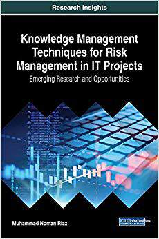 【预订】Knowledge Management Techniques for Risk Management in It Projects: Emerging Research and Opportunities
