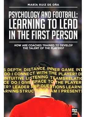 预订 Psychology and football: learning to lead in the first person: How are coaches trained to develop the talent of the