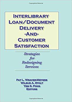 【预售】Interlibrary Loan/Document Delivery and Customer Satisfaction