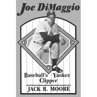 预订 Joe DiMaggio: Baseball’s Yankee Clipper: 9780275927127