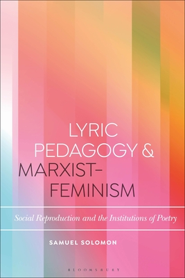 【预订】Lyric Pedagogy and Marxist-Feminism: Social Reproduction and the Institutions of Poetry