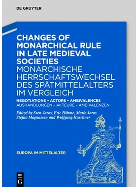 预订 Changes of Monarchical Rule in the Late Middle Ages / Monarchische Herrschaftswechsel des Spätmittelalters: Negoti