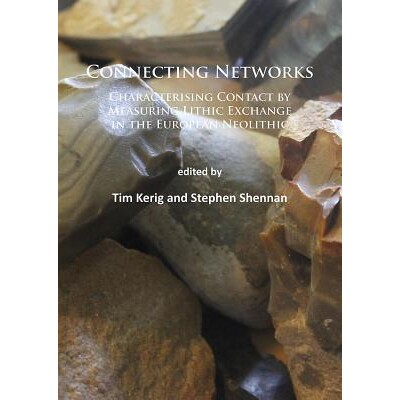 预订 Connecting Networks: Characterising Contact by Measuring Lithic Exchange in the European Neolithic 连接网络通过测量