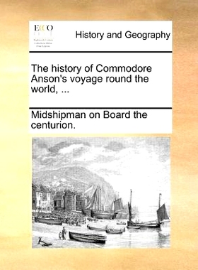 预订 The History of Commodore Anson’s Voyage Round the World, ...: 9781140687351