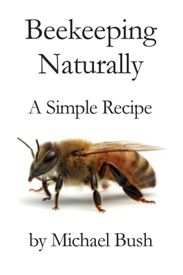 【预订】Beekeeping Naturally: A Simple Recipe