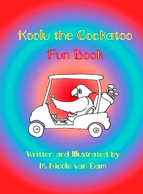 预订 Koolu the Cockatoo Fun Book: 9780692479117