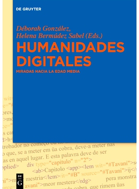 预订 Humanidades Digitales: Miradas hacia la Edad Media 数字人文科学: 9783110585414