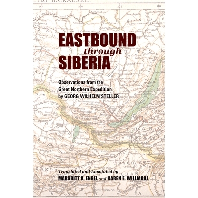 预订 Eastbound through Siberia: Observations from the Great Northern Expedition 穿越西伯利亚东行：北方探险的观察: 978025